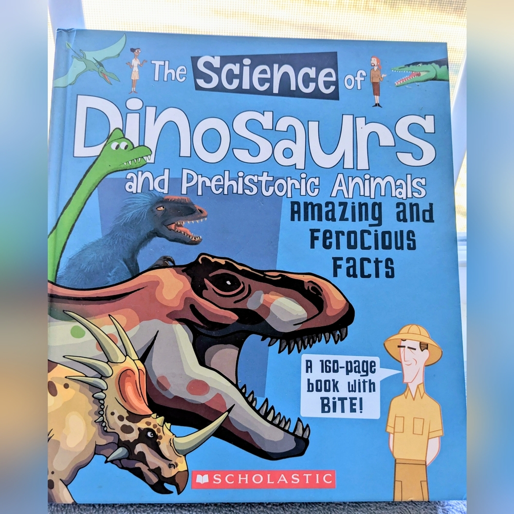 Scholastic The Science Of Dinosaurs And Prehistoric Animals Book - Picture 1 of 6
